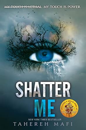 Shatter me