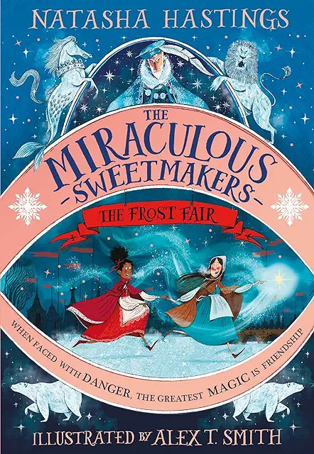 The Miraculous Sweet Makers: The Frost Fair