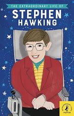 The Extraordinary Life of Stephen Hawking