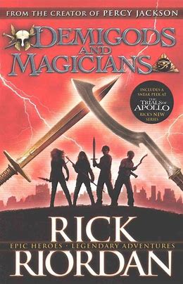 Demigods and Magicians: Three Stories from the World of Percy Jackson and the Kane Chronicles