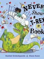 Never Show A T-Rex A Book!