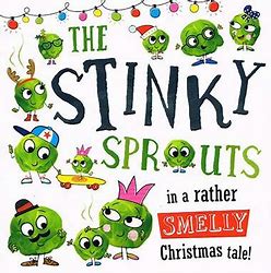 The Stinky Sprouts in a rather Smelly Christmas Tale!
