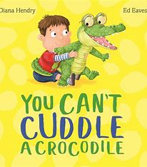 You can't cuddle a crocodile
