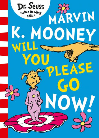 Marvin K Mooney Will you please go now