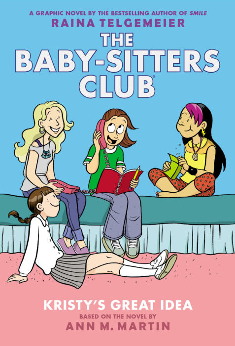 The Baby-Sitters Club Graphix #1: Kristy's Great Idea