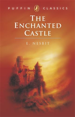 Puffin Classics: The Enchanted Castle