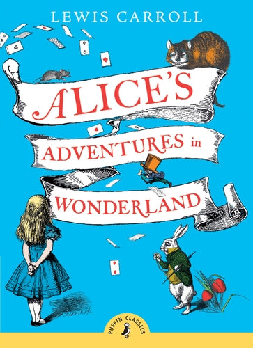 Puffin Classics: Alice's Adventures in Wonderland