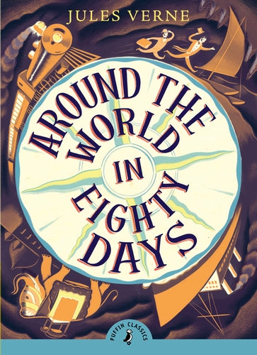 Puffin Classics: Around the World in Eighty Days