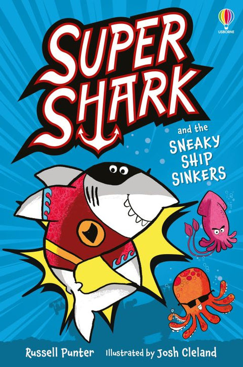 Supershark and the Sneaky Ship Sinkers
