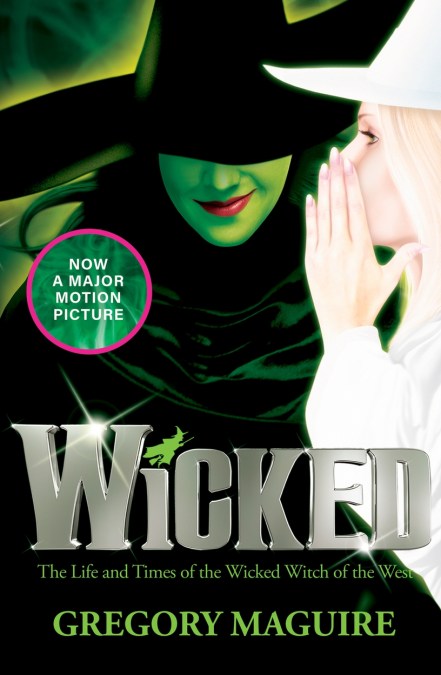 Wicked: The Life and Time of the Wicked Witch of the West