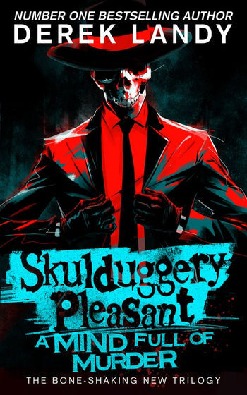 Skulduggery Pleasant (16): A Mind Full of Murder