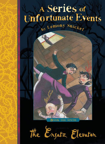 The Ersatz Elevator (A series of unfortunate events)