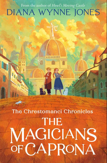 The Chrestomanci Series (2): The Magicians of Caprona