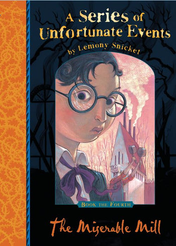 The Miserable Mill (A series of Unfortunate Events)