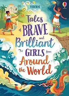 Tales of Brave and Brilliant girls from around the world