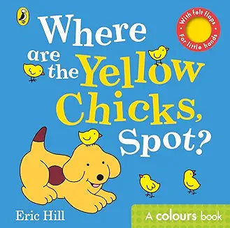 Where are the Yellow Chicks, Spot?