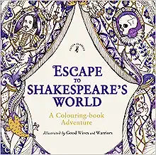 Escape to Shakespeare's World: A Colouring Book Adventure