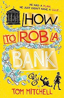 How to Rob a bank