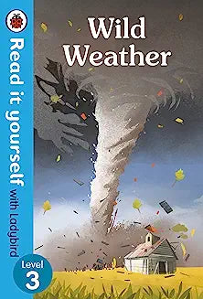 Wild Weather – Read it yourself with Ladybird Level 3