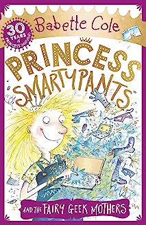 Princess Smartypants and the fairy Geek mothers
